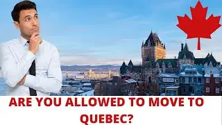 Can Express Entry Applicants Move to Quebec? | Can one land in Quebec? | The Quebec Dilemma for PRs
