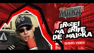 BROTEI NA GRIFE DE MALOKA!!!!