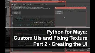 Python for Maya: Custom UIs and Fixing Textures - Part 2 - Creating the UI