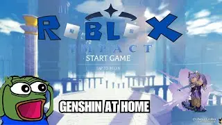 I have to play Genshin in Roblox | Genshin Impact
