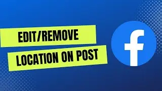 How to Change Location on Facebook Post | How to Remove Location From Facebook Post | Xpedians