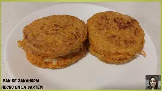 PAN  DE ZANAHORIA HECHO EN LA SARTÉN