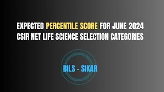 PERCENTILE CUT-OFF FOR JUNE 2024 CSIR NET LIFE SCIENCE JRF & NET
