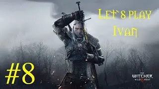 The Witcher 3: Wild Hunt #8 