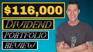 Full $116,000 DIVIDEND Portfolio Review.