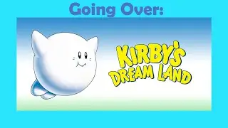 Going Over: Kirb'sy Dream Land