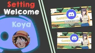 Cara setup bot welcome & goodbye bot koya | Bot Discord Koya | Tutorial setting bot discord