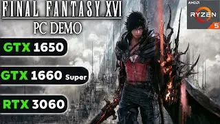 Final Fantasy 16 PC GTX 1650 | GTX 1660 SUPER | RTX 3060 FPS Test