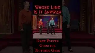 Good for Nothing Greg - Whose Line: Drew Points