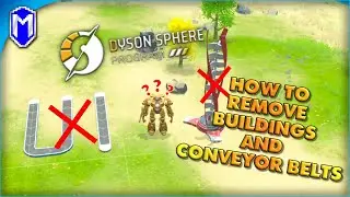 How To Remove Buildings And How To Easily Destroy Conveyor Belts - Dyson Sphere Program Tutorials