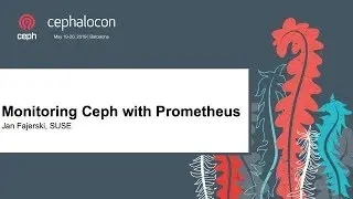 Monitoring Ceph with Prometheus - Jan Fajerski, SUSE