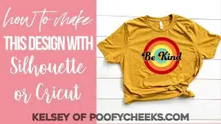 Be Kind Shirt Heat Transfer Vinyl Cricut Design Space, Silhouette Studio Tutorial-Design A Cut File