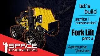 Space Engineers Forklift Build | Part 3