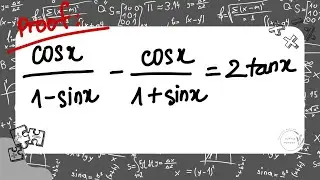 Trigonometric identity cosx/(1-sinx)-cosx/(1+sinx)=2tanx