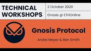 Gnosis Protocol Technical Workshop, ETHOnline 2020
