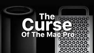 The Curse of the Mac Pro