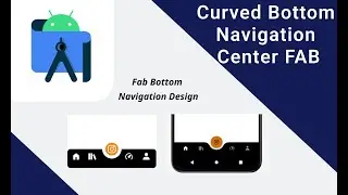 Fab Centre Bottom Navigation - Android Studio, Curved Bottom Navigation Style Android studio