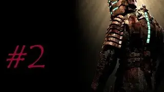 Let's Play Dead Space (Part 2 - Slo-Mo) [Blind]