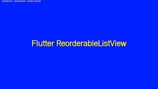 Flutter ReorderableListView Part2