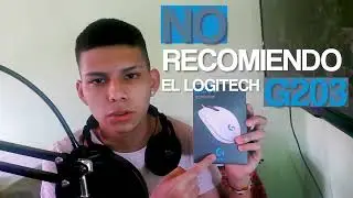 NO COMPRES EL LOGITECH G203 SIN ANTES VER ESTE VIDEO