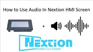 How to use audio or music with Nextion HMI screen