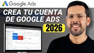 How to Create a Google Ads Account Step by Step (2026)