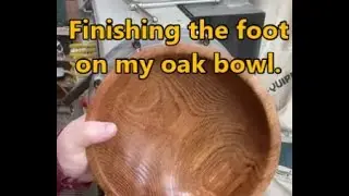 Finishing a foot on oak bowl and food safe oil coating.