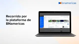 BNamericas - Conoce nuestra plataforma de inteligencia de negocios