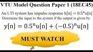 Q9. c Determine the input to an LTI system