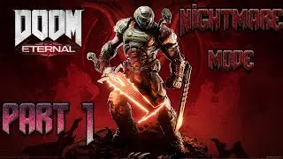 NIGHTMARE Difficulty : Doom Eternal (Part1)