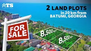 Lands for SALE in 20 km from Batumi, Georgia
