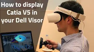 How to display Catia V5 in Virtual Reality in a Dell Visor