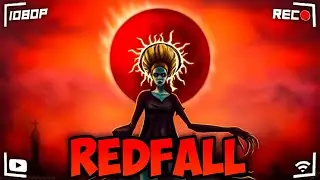 REDFALL WalkThrough Gameplay Part 1