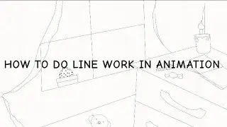HOW TO DO LINE WORK IN YOUR ANIMATION- LOFI ART STYLE