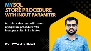MySQL Stored Procedure INOUT Parameter Explained in 2 Minutes | 2025