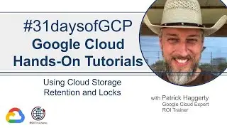 63. Using Cloud Storage Retention and Locks | Google Quick Tutorials
