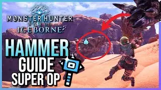 Hammer is SUPER UNDERRATED! UPDATED Hammer Guide | Monster Hunter World 2024
