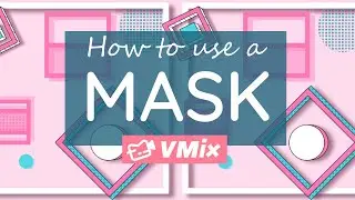 VMix Tutorial｜How to use a mask？