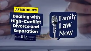 Dealing with High-Conflict Divorce and Separation
