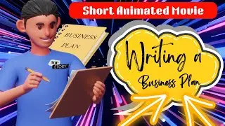 WRITING a BUSINESS PLAN (Short Animated Movie) 