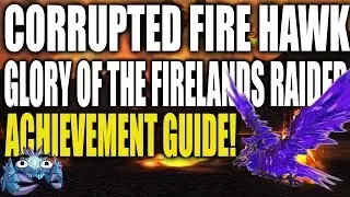 Corrupted Fire Hawk Mount Guide - Glory of the Firelands Raider Guide