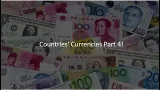 Countries' Currencies Part 4