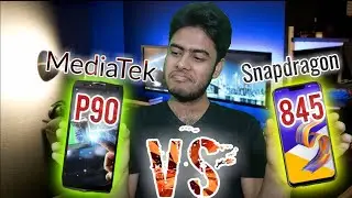 Snapdragon 845 vs Mediatek helio P90