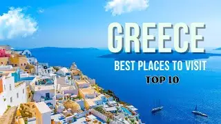 Top 10 Best Places In Greece To Visit 😍 | Greece Islands 🌊 | Travelistia