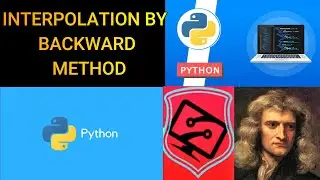 INTERPOLATION METHOD IN PYTHON || NEWTON BACKWARD METHOD