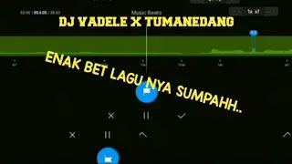 DJ VADELE X TUMANEDANG||lagu nya enak buat jedag jedug