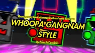 WHOOPA GANGNAM STYLE (UPDATED AGAIN!?)