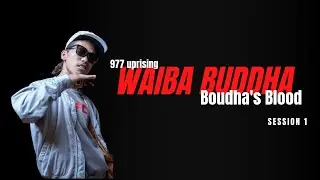 Waiba Buddha × Boudha's Blood (Live Performance) | 977uprising | Open Mic