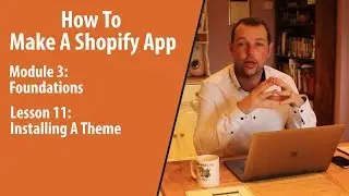 How To Make A Shopify App |  Installing A Theme