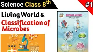 Std-8th science chapter No.1 living world and classification of microbes Maharashtra State board